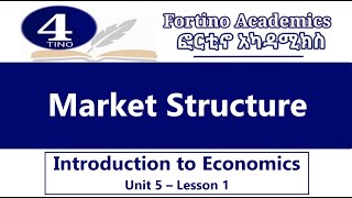 Introduction to Economics  Unit 5 Part 1  Market Structure  Economics 101  Basic Economics [upl. by Terrance]