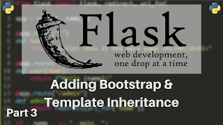 Flask Tutorial 3  Adding Bootstrap and Template Inheritance [upl. by Adnovoj]