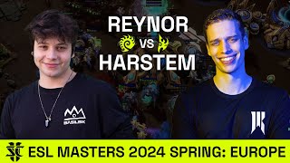 Reynor VS Harstem  ESL SC2 Masters 2024 Spring Europe [upl. by Atinel]