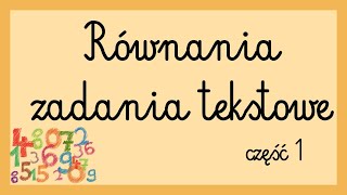 Równania  zadania tekstowe cz 1 [upl. by Llemaj]