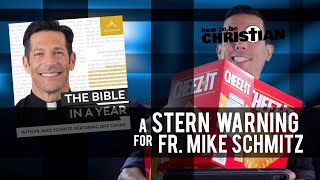 A Stern Warning for Fr Mike Schmitz and Ascension Presents [upl. by Anaibib704]