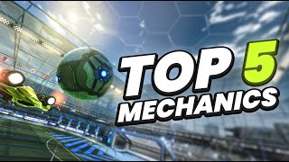 TOP 5 ROCKET LEAGUE MECHANICS FOR BEGINNERS [upl. by Llebyram46]