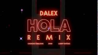 Hola Remix  Dalex ft Lenny Tavárez Chencho Corleone Letra  Lyrics [upl. by Novelc]