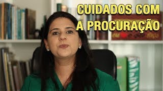 CUIDADOS COM A PROCURAÇÃO [upl. by Elocim]