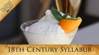 Historys Fluffiest Dessert  Everlasting Syllabub [upl. by Alger]