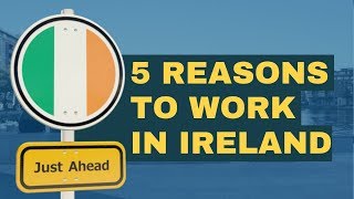 5 Reasons to Work in Ireland [upl. by Rida]