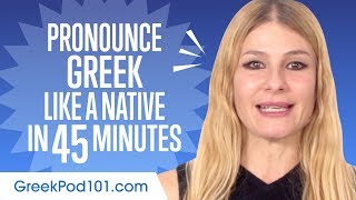 How to Pronounce Greek Like a Native Speaker [upl. by Micco472]