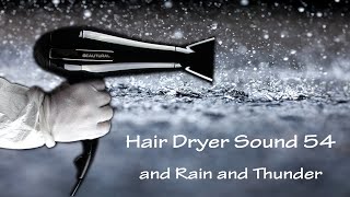 Hair Dryer Sound Sound 54 and Rain and Thunder  ASMR  9 Hours Lullaby to Sleep [upl. by Larok]