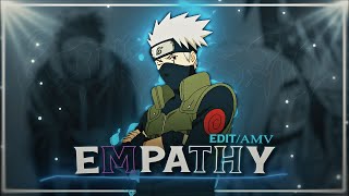 4K Kakashi 「AMVEdit」 Empathy [upl. by Ardnoik]