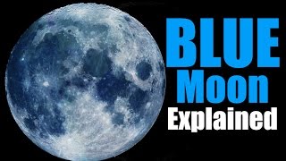 Blue Moon Explained [upl. by Aundrea566]