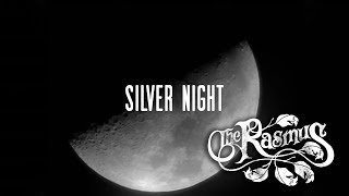 The Rasmus  Silver Night Lyric Video [upl. by Adnaluy]