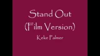 Keke Palmer  Stand Out Film Version wLyrics [upl. by Hirschfeld672]