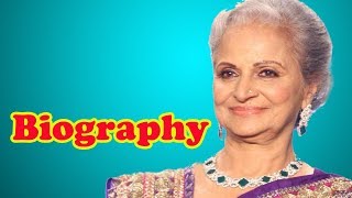 Waheeda Rehman  Biography [upl. by Enortna]