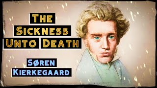 Søren Kierkegaard  The Sickness Unto Death Summary [upl. by Loux662]