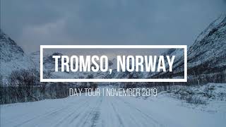 Tromso Norway  Day Tour  November 2019 [upl. by Atolrac]