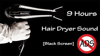 Hair Dryer Sound 54  9 Hours Long Extended Version Black Screen [upl. by Ecnarrat896]