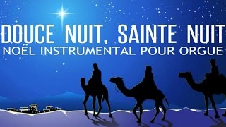 Douce nuit sainte nuit  Noël instrumental pour orgue [upl. by Myna]