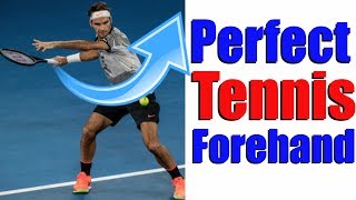 How To Hit The Perfect Tennis Forehand In 5 Simple Steps [upl. by Helprin]