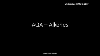 AQA 34 Alkenes REVISION [upl. by Clothilde]