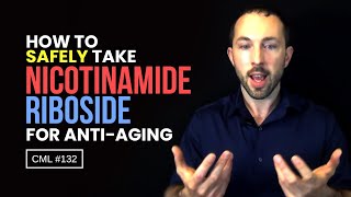 How to Safely Take Nicotinamide Riboside for AntiAging  Chris Masterjohn Lite 132 [upl. by Stucker]