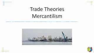 Trade Theory Mercantilism [upl. by Michele]