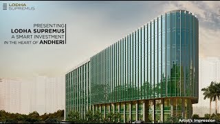 Lodha Supremus  Commercial Property in Andheri East  Lodha Group [upl. by Cesya717]