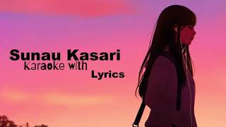 Sunau Kasari  Bibhuti Shrestha  Karaoke songs with lyrics [upl. by Odelle]