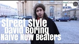 David Boring Naive New Beaters le Street Style [upl. by Ahsikar626]