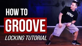 How to GROOVE in Locking  Locking Dance Tutorial [upl. by Amiel]