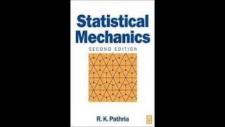 Statistical Mechanics 1 Referece R K Pathria [upl. by Thekla]