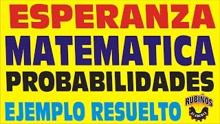 ESPERANZA MATEMÁTICA  EJEMPLO RESUELTO  PROBABILIDADES [upl. by Fredra540]