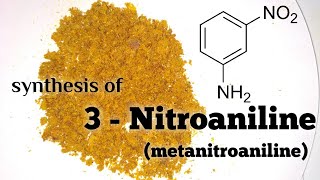 3Nitroaniline Metanitroaniline  Organic Synthesis [upl. by Aiekal]