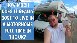 Full Time UK Motorhome Living Costs  Van life Monthly Budget [upl. by Annail122]