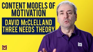 David McClelland and Three Motivational Needs  Content Theories of Motivation [upl. by Arlin411]