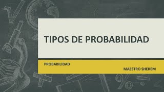 Tipos de Probabilidades [upl. by Elma]