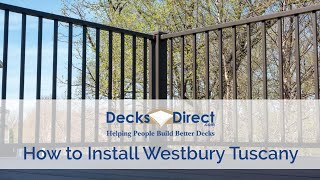 How to Install Westbury Tuscany Aluminum Railing [upl. by Annuaerb]