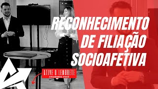 DIREITO DE FAMÍLIA Reconhecimento de filiação socioafetiva [upl. by Avril]