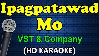 IPAGPATAWAD MO  VST amp Company HD Karaoke [upl. by Nivac]