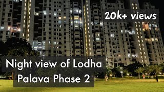 Lodha Palava Phase 2  Night view 2022 [upl. by Raji]