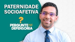 Paternidade socioafetiva O que é Como fazer o reconhecimento [upl. by Angie]