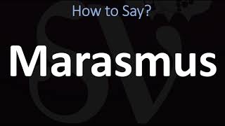 How to Pronounce Marasmus CORRECTLY [upl. by Cheng]