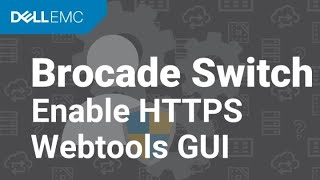 How to enable HTTPS Webtools GUI on a Brocade Switch in Fabric OS [upl. by Yaakov]