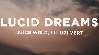 Juice WRLD  Lucid Dreams Lyrics ft Lil Uzi Vert [upl. by Tonneson922]